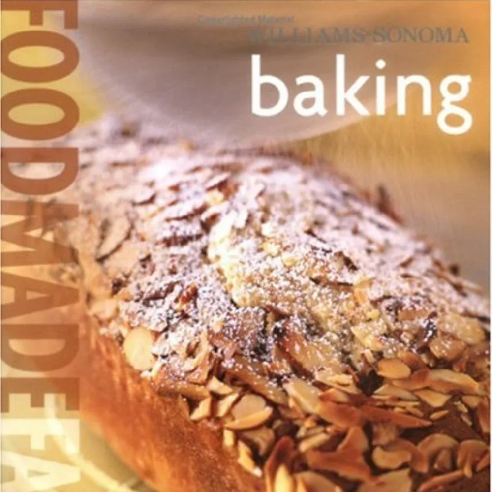 NEW * Williams Sonoma BAKING Cookbook * FOOD MADE EASY
